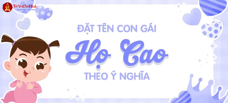Tên Con Gái Họ Cao - Tuyển Chọn Những Cái Tên Đẹp Nhất