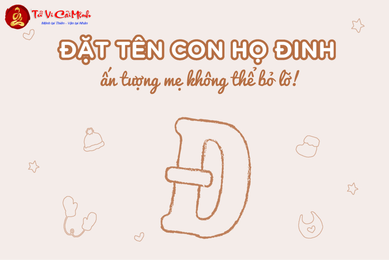 Tên Con Gái Họ Đinh - Gợi Ý Tên Đẹp Hợp Phong Thủy Và Ý Nghĩa