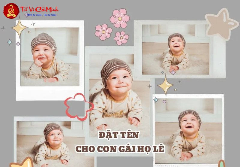 Tên Con Gái Họ Lê: Tuyển Chọn Tên Đẹp Và Ý Nghĩa Nhất