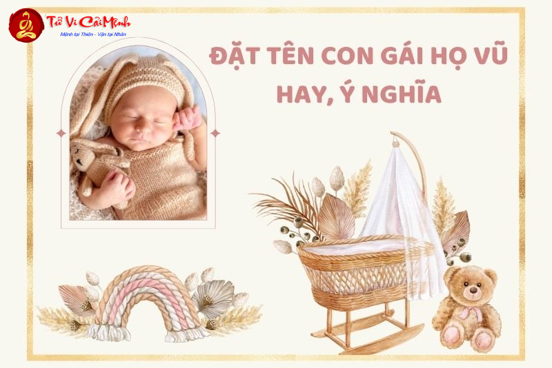 Tên Con Gái Họ Vũ Hay Và Ý Nghĩa, Đặt Tên Theo Ngũ Hành Phong Thủy
