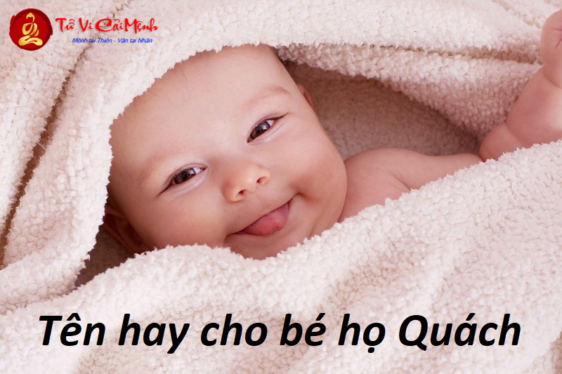 Tên Con Trai Họ Quách - Gợi Ý Đặt Tên Hay Và Ý Nghĩa