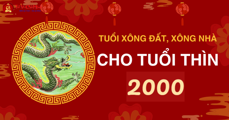 Tuổi Xông Đất Cho Gia Chủ Sinh Năm 2000 (Canh Thìn): Hướng Dẫn Chi Tiết Đầy Đủ