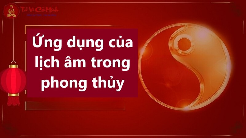 Ứng dụng của lịch âm trong phong thủy