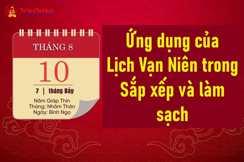 Ứng dụng của Lịch Vạn Niên trong Sắp xếp và làm sạch