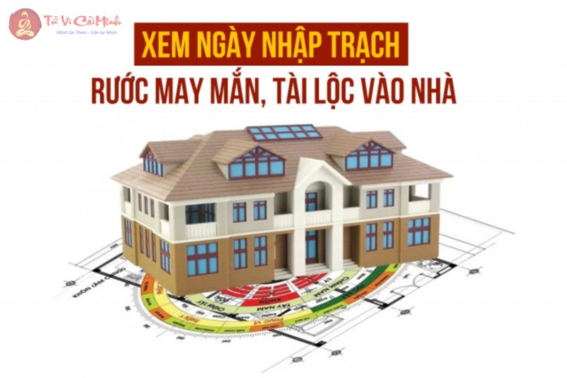 Bí Quyết Chọn Ngày Nhập Trạch Mang Lại Bình An và Tài Lộc Cho Gia Đình Bạn