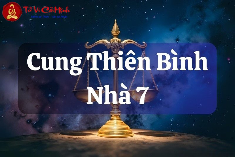 Đỉnh nhà 7 tại 12 cung hoàng đạo