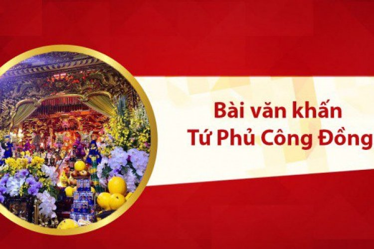 Bài Văn Khấn Tứ Phủ Ngắn Gọn, Đầy Đủ, Chuẩn Nhất, Chi Tiết Nhất - Tuvicaimenh.com Bài Văn Khấn Tứ Phủ Ngắn Gọn, Đầy Đủ, Chuẩn Nhất, Chi Tiết Nhất - Tuvicaimenh.Com